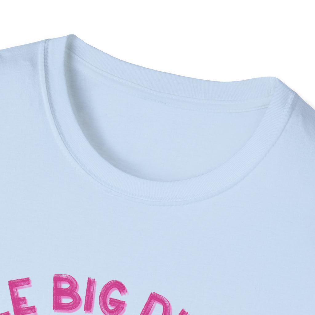 Le Big Dick, Le Big Deal T-Shirt