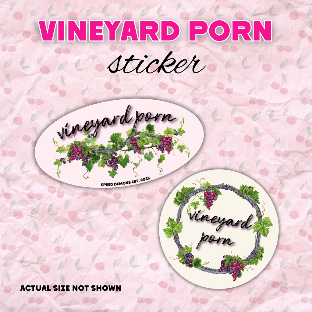 Vineyard P*rn Vinyl Sticker | Speed Demons Inspired