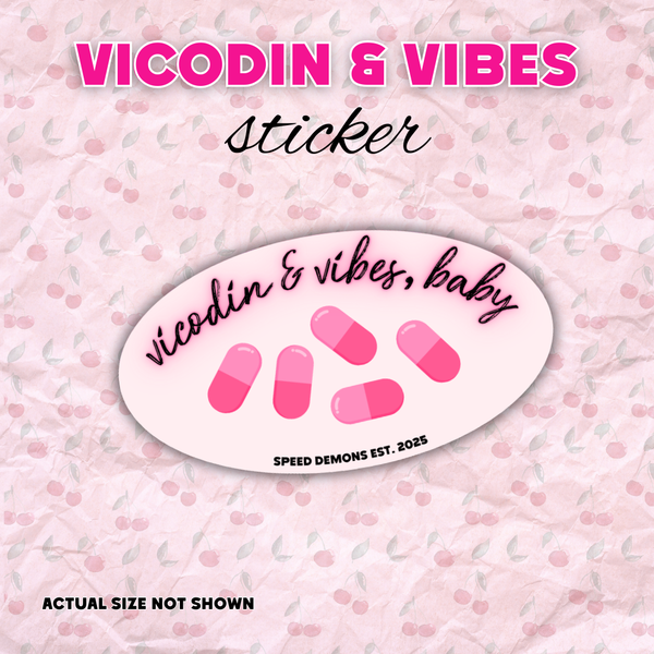 Vicodin & Vibes, Baby Vinyl Sticker | Speed Demons Inspired