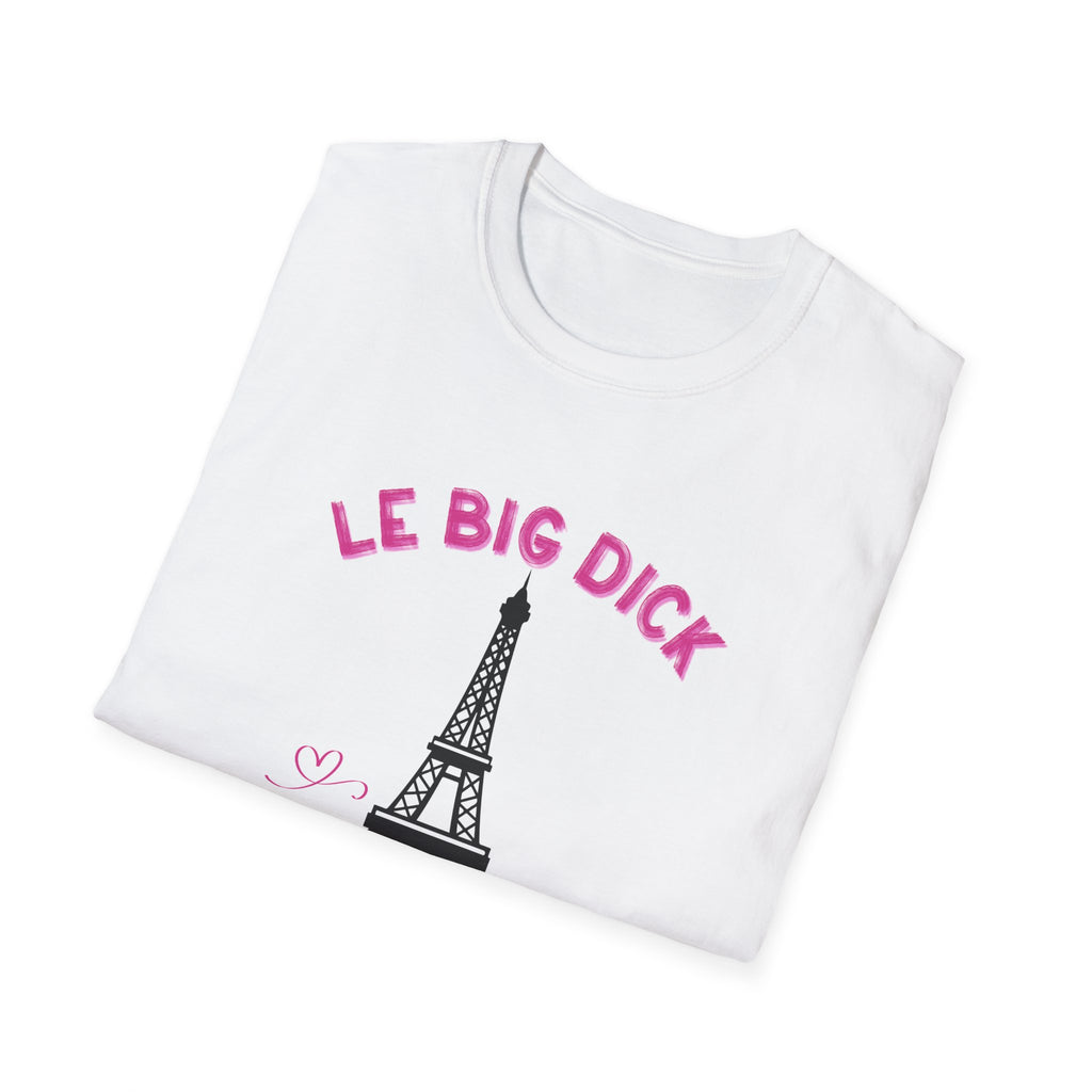 Le Big Dick, Le Big Deal T-Shirt