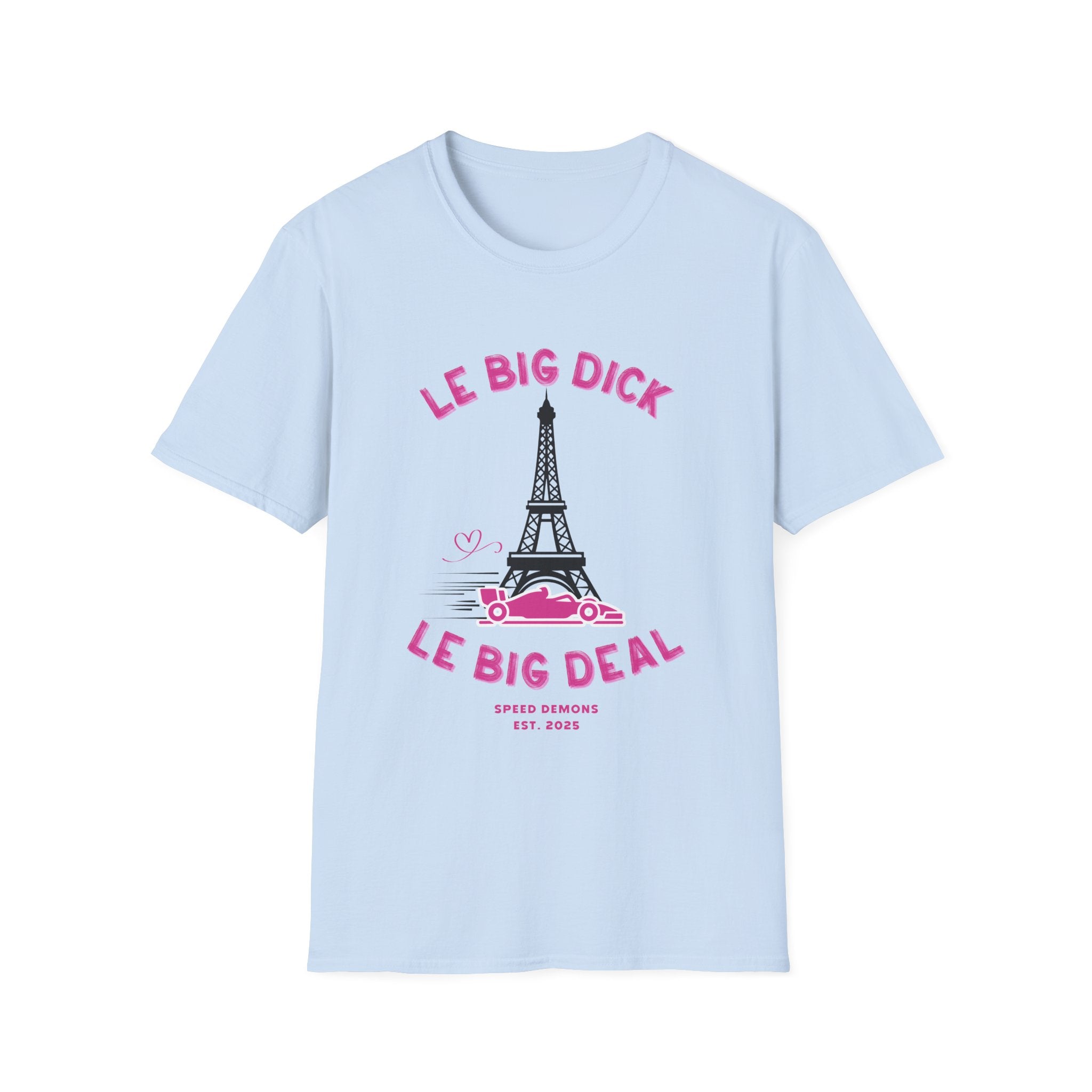 Le Big Dick, Le Big Deal T-Shirt