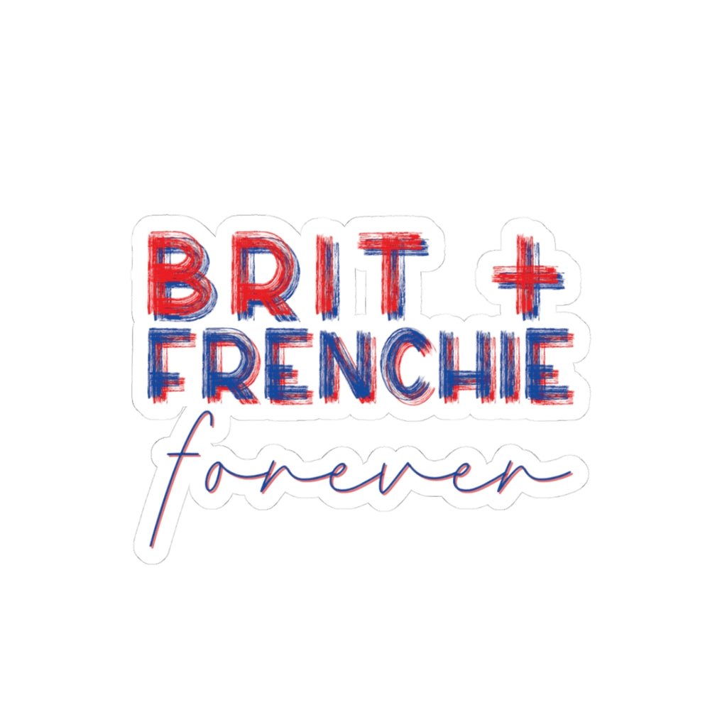 Brit + Frenchie Forever Vinyl Sticker | Speed Demons Inspired